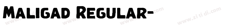 Maligad Regular字体转换 Maligad Regular字体转换